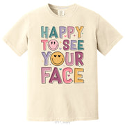 Happy To See Your Face Typography Smiley DTF Printed T-Shirt