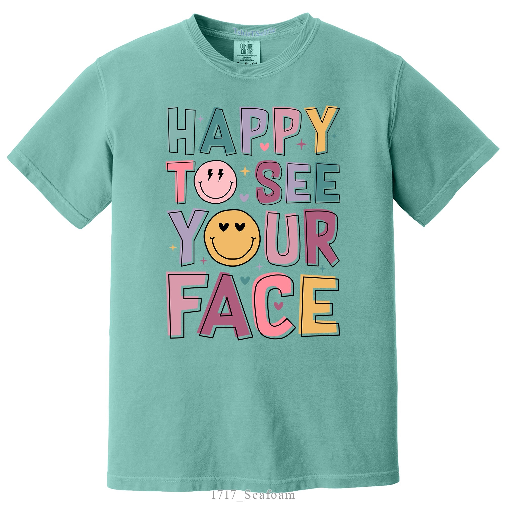 Happy To See Your Face Typography Smiley DTF Printed T-Shirt