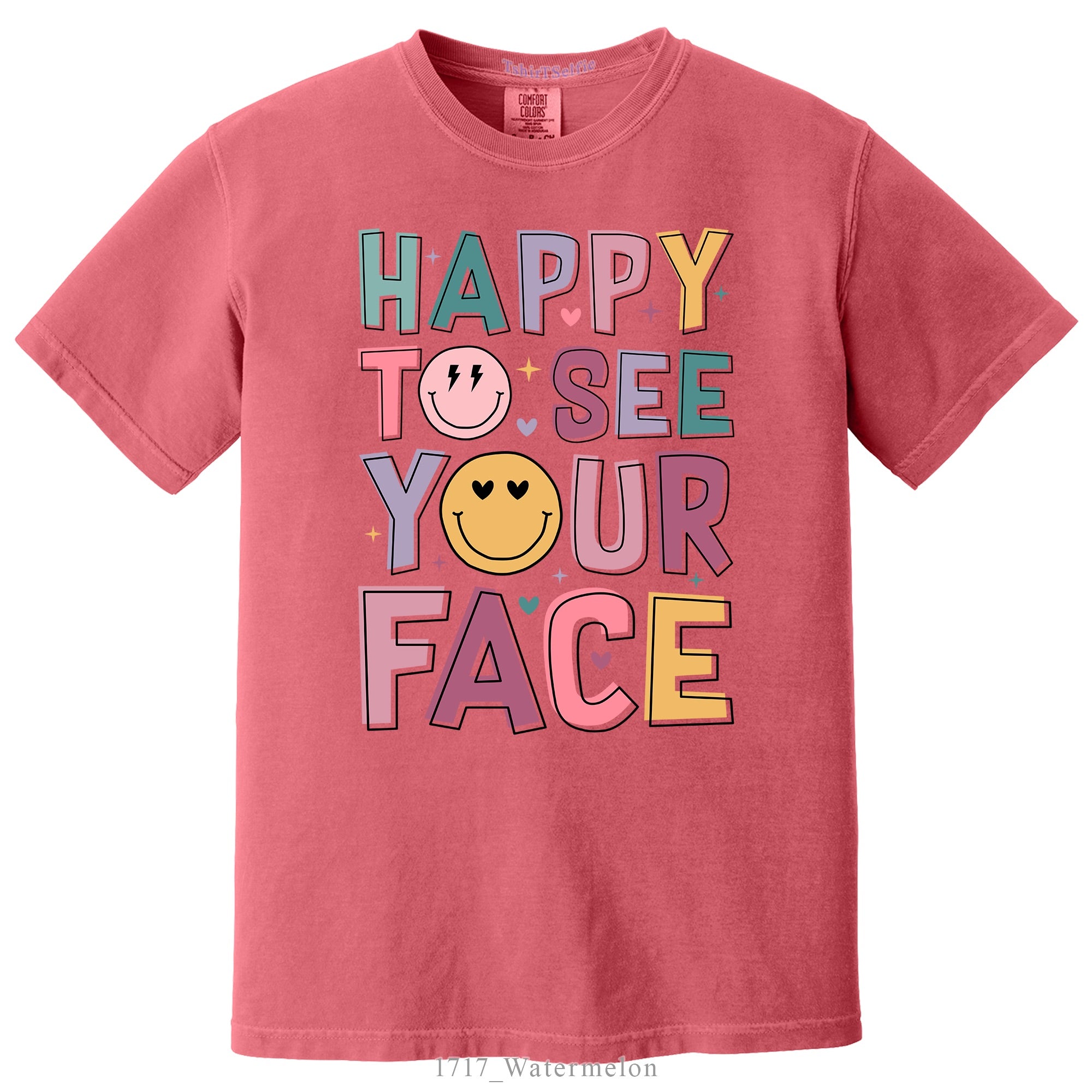 Happy To See Your Face Typography Smiley DTF Printed T-Shirt
