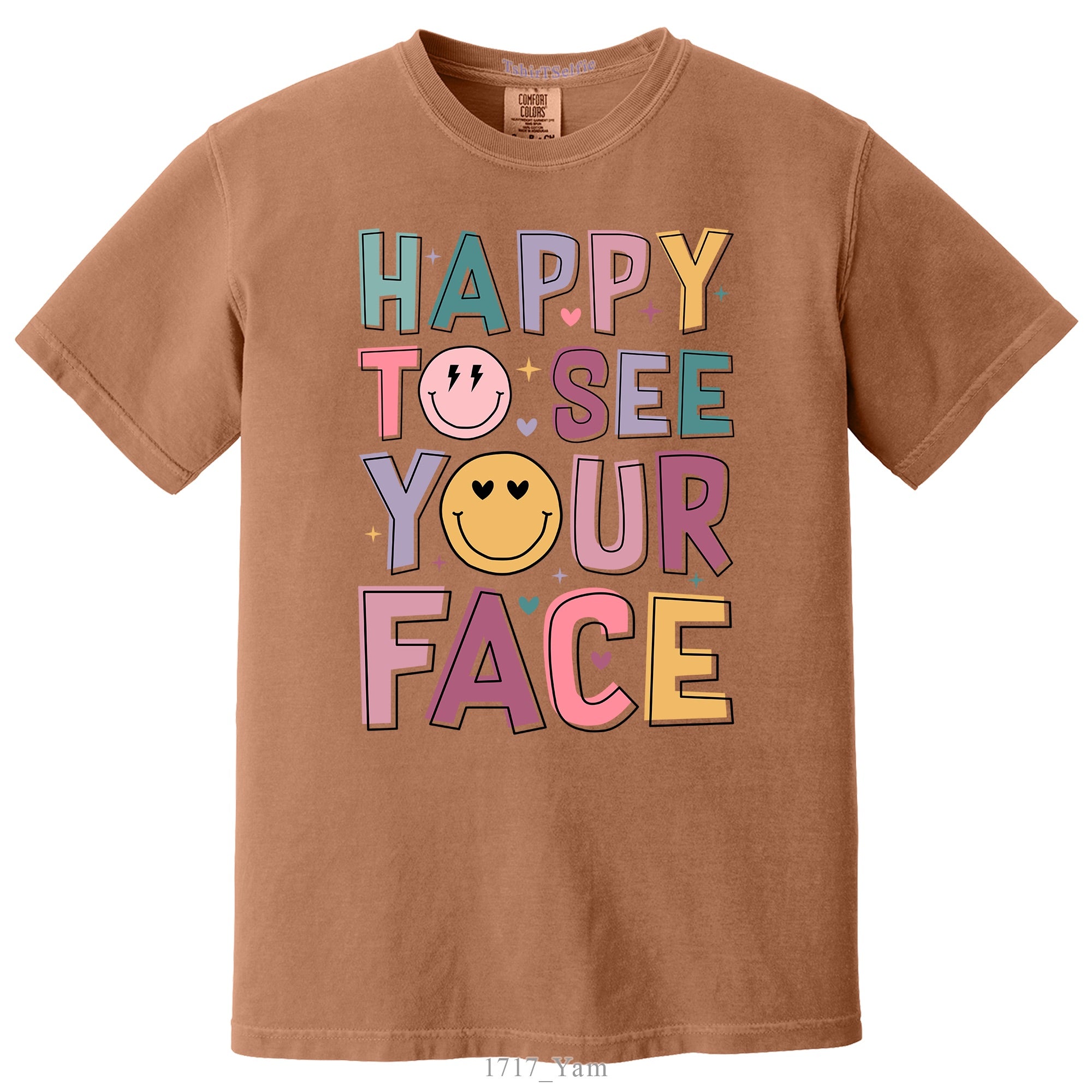 Happy To See Your Face Typography Smiley DTF Printed T-Shirt