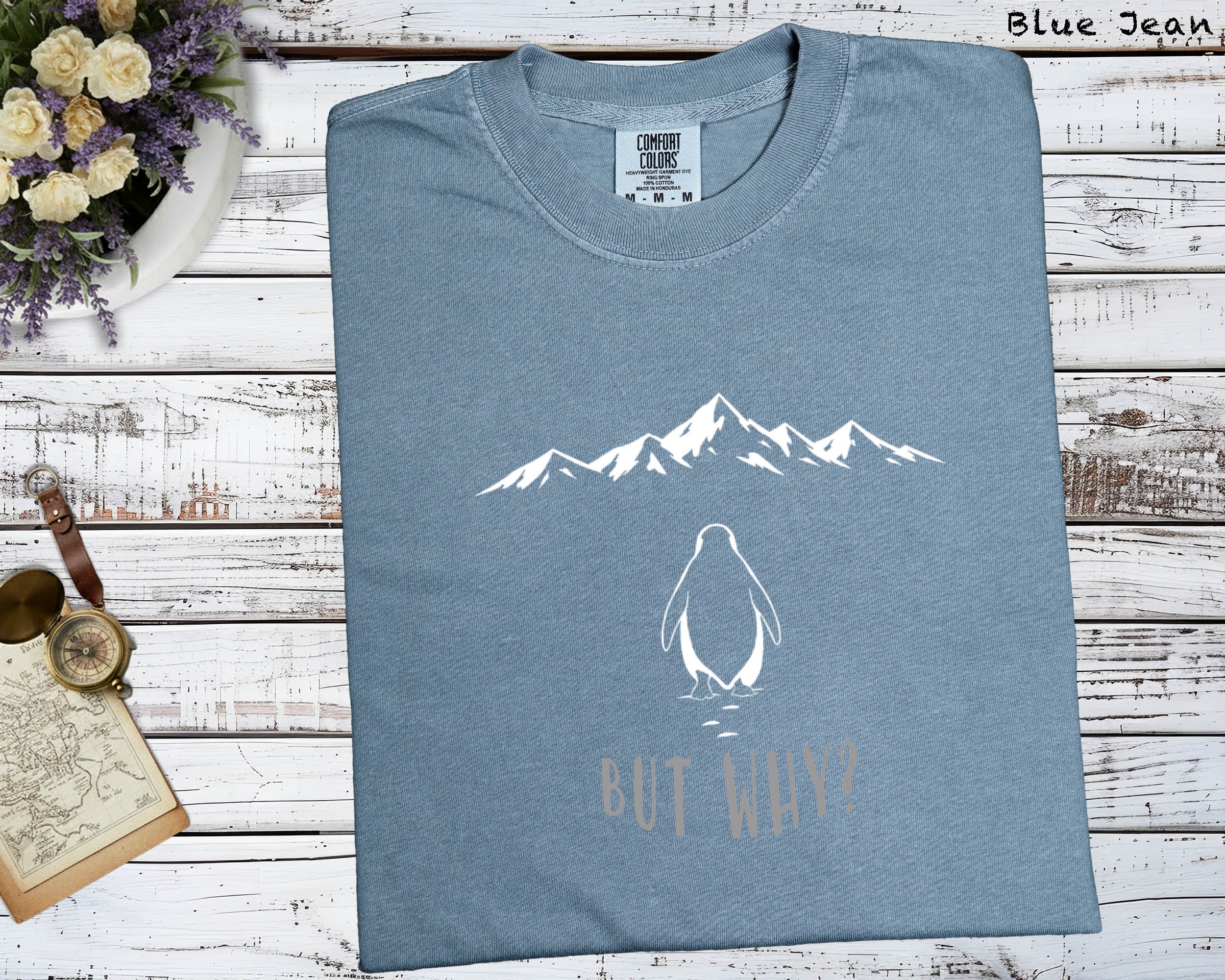 But Why Penguin Mountain T-Shirt, Emotional Themed Graphic Tee, Unisex Artistic Top