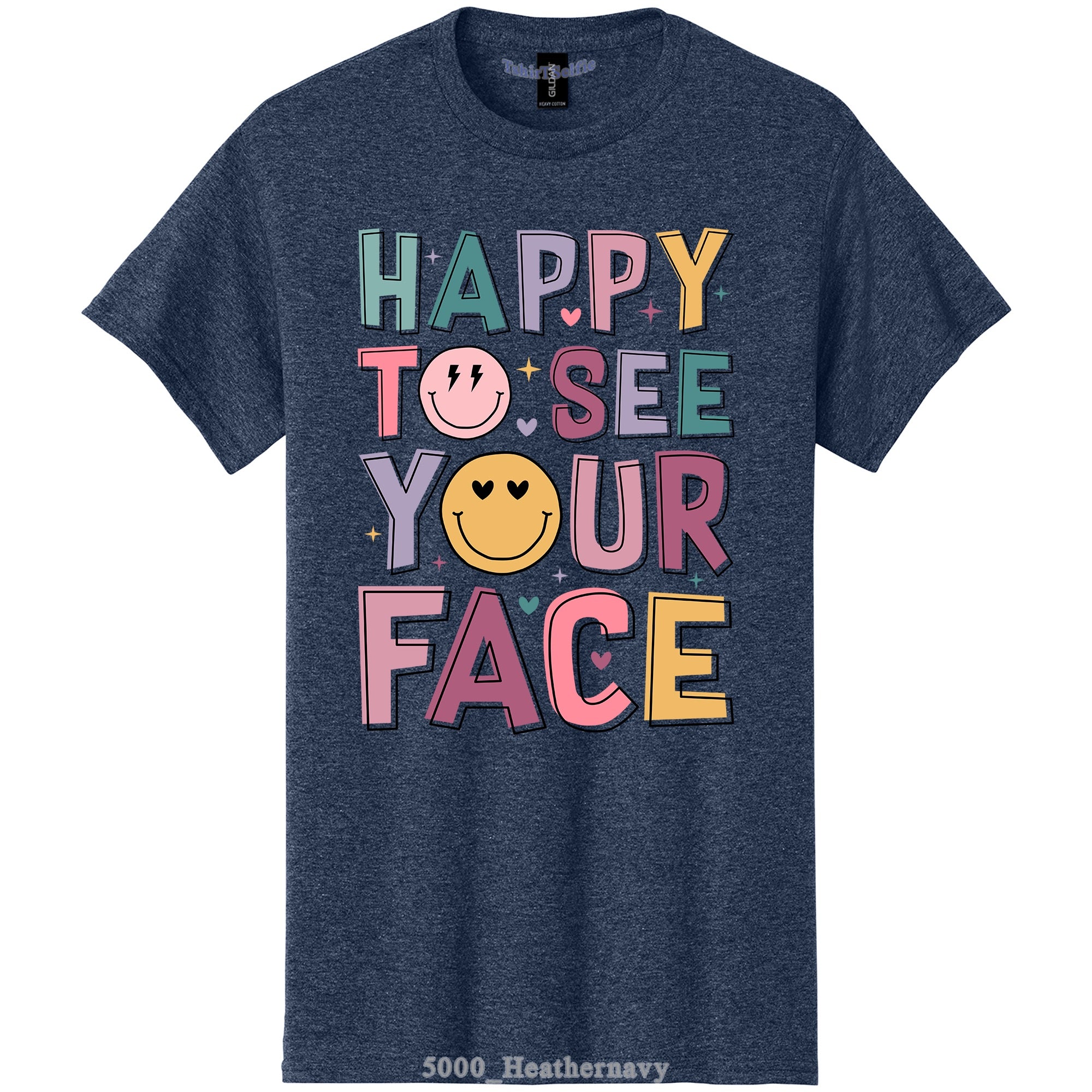 Happy To See Your Face Typography Smiley DTF Printed T-Shirt