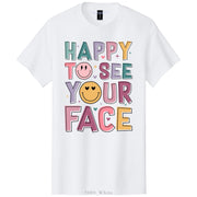 Happy To See Your Face Typography Smiley DTF Printed T-Shirt